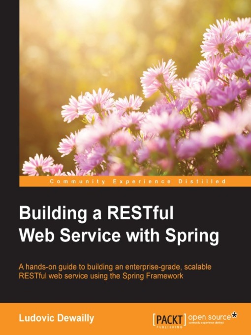 Title details for Building a RESTful Web Service with Spring by Ludovic Dewailly - Available